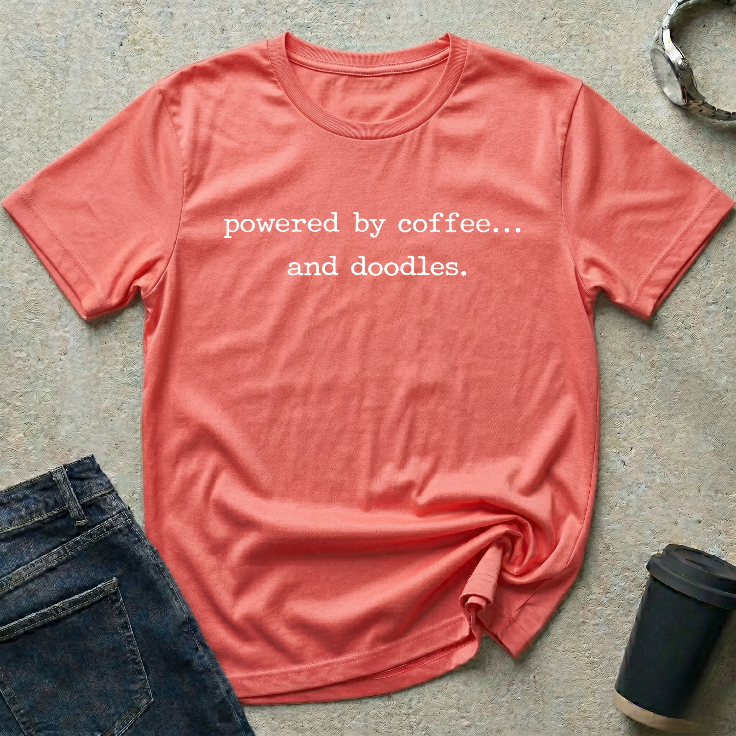 Powered by coffee...and doodles T-Shirt