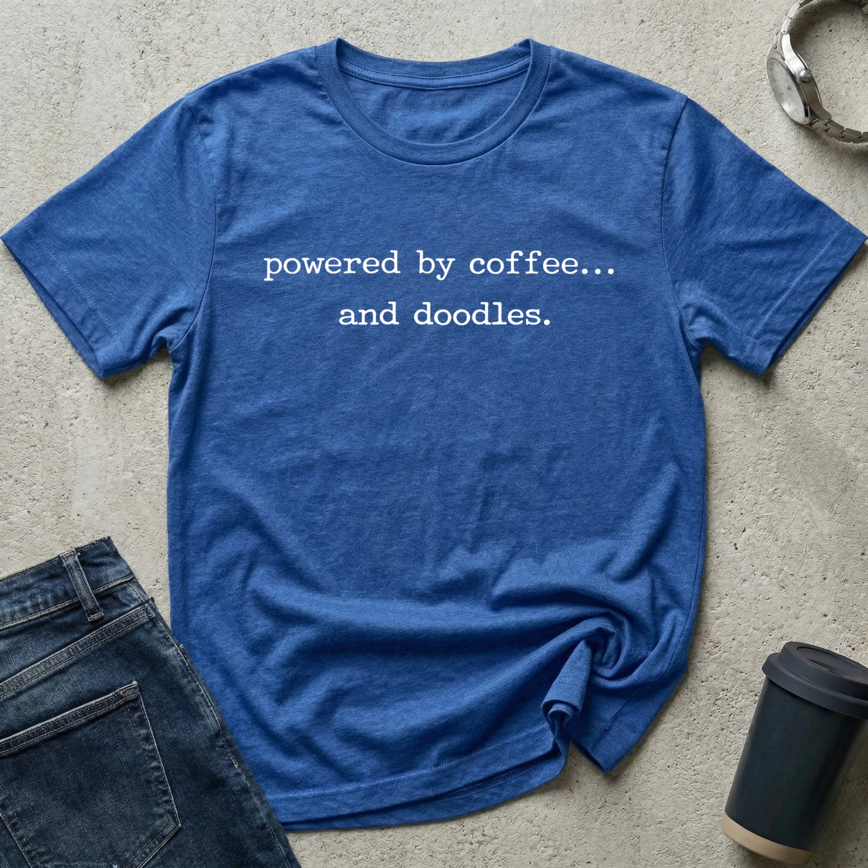 Powered by coffee...and doodles T-Shirt
