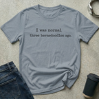 I Was Normal Three Bernedoodles Ago T-Shirt