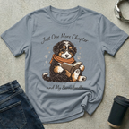 Just One More Chapter - Bernedoodle T-Shirt